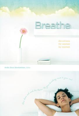 Breathe - Stenbakken, Ardis Dick (Editor)