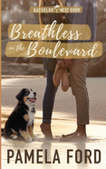Breathless on the Boulevard: A small town love story