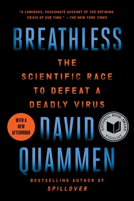 Breathless: The Scientific Race to Defeat a Deadly Virus - Quammen, David