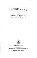 Brecht: A Study - Morley, Michael
