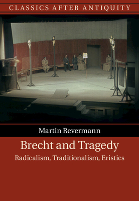 Brecht and Tragedy - Revermann, Martin