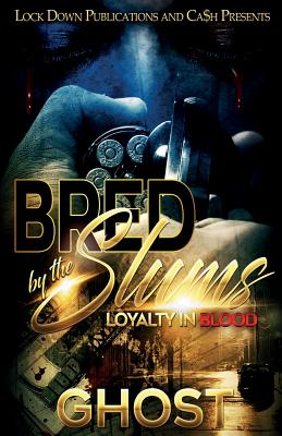 Bred by the Slums: Loyalty in Blood - Ghost