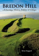Bredon Hill: Archaeology, History, Folklore & Villages