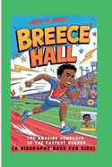 Breece Hall: The Amazing Comeback of the Fastest Runner (A Biography Book For Kids)