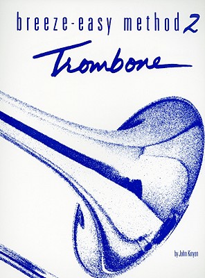Breeze-Easy Method 2: Trombone - Kinyon, John