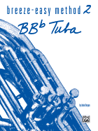 Breeze-Easy Method for BB-Flat Tuba, Bk 2