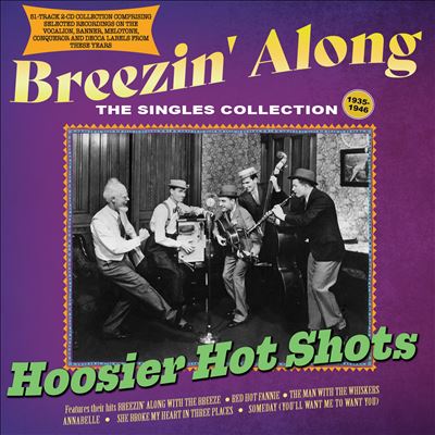 Breezin' Along: The Singles Collection 1935-46 - Hoosier Hot Shots