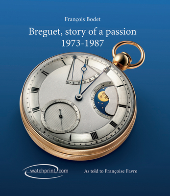 Breguet, Story of a Passion: 1973-1987 - Somogy