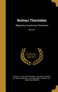 Brehms Thierleben: Allgemeine Kunde Des Thierreichs; Band 8