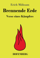 Brennende Erde: Verse Eines K?mpfers