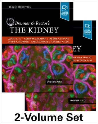 Brenner and Rector's the Kidney, 2-Volume Set - Yu, Alan S L, MD, and Chertow, Glenn M, MD, and Luyckx, Valerie, Msc
