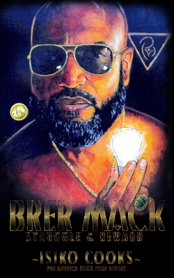 Brer Mack: A Memoir of Struggle & Reward - Cooks, Isiko, and Mack, Peter