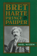 Bret Harte: Prince and Pauper
