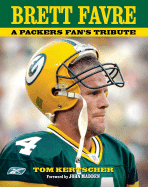 Brett Favre: A Packers Fan's Tribute