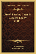 Brett's Leading Cases in Modern Equity (1911)