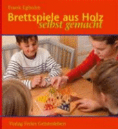 Brettspiele Aus Holz - Egholm, Frank; Zller, Patrick