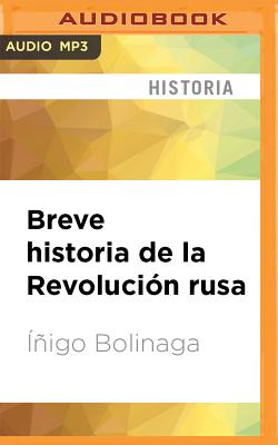 Breve Historia de La Revolucion Rusa - Bolinaga, I