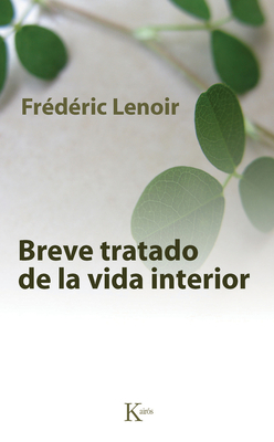 Breve Tratado de La Vida Interior - Lenoir, Frederic