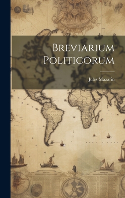 Breviarium Politicorum - Mazarin, Jules