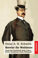 Brevier Fr Weltleute: Essays ber Gesellschaft, Mode, Frauen, Reisen, Lebenskunst, Kunst, Philosophie