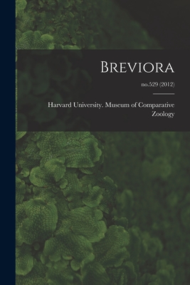 Breviora; no.529 (2012) - Harvard University Museum of Compara (Creator)