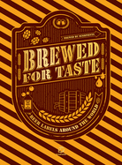 BREWED FOR TASTE: BEER LABELS AROUND THE WORLD