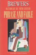 Brewer's Dictionary of Twentieth Century Phrase and Fable - Brewer, Ebenezer Cobham
