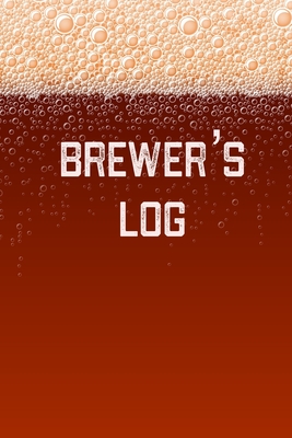 Brewer's Log: Home Beer Brewing Recipe and Logbook - Golden, J, and Group, Goldenworks Publishing