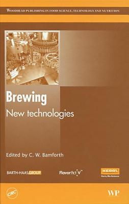 Brewing: New Technologies - Bamforth, C W (Editor)