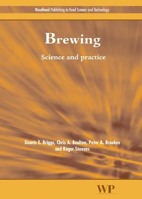 Brewing: Science and Practice - Briggs, D E, and Brookes, P A, and Stevens, R