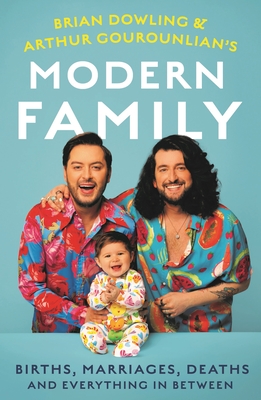 Brian and Arthur's Modern Family: Births, marriages, deaths and everything in between - Dowling-Gourounlian, Brian, and Gourounlian, Arthur