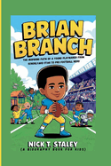 Brian Branch: The Inspiring Path of a Young Playmaker From Schoolyard Star to Pro Football Hero (A Biography Book For Kids)