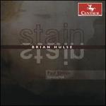 Brian Hulse: Stain