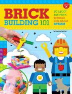 Brick Building 101: 20 Lego Activities to Teach Kids about STEAM