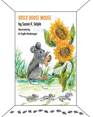 Brick House Mouse - Seiple, Susan K