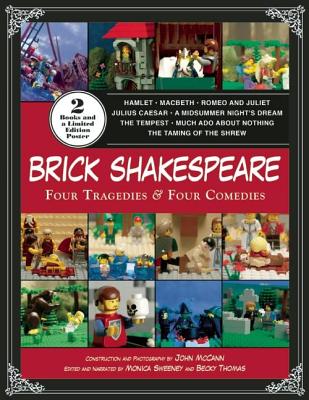 Brick Shakespeare: Four Tragedies & Four Comedies - McCann, John, and Sweeney, Monica, and Thomas, Becky