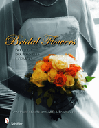 Bridal Flowers: Bouquets - Boutonnires - Corsages