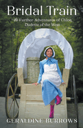 Bridal Train: The Further Adventures of Chloe, Dudette of the West