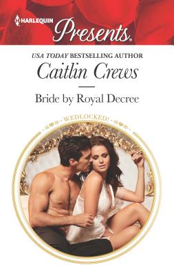 Bride by Royal Decree: A Marriage of Convenience Romance - Crews, Caitlin
