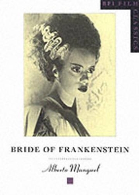 Bride of Frankenstein - Manguel, Alberto