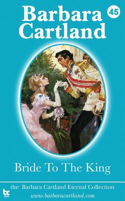 Bride to the King - Cartland, Barbara