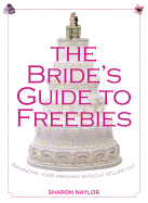 Bride's Guide to Freebies: Enhancing Your Wedding Without Selling Out