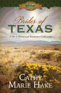 Brides of Texas: 3-In-1 Historical Romance Collection