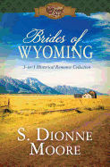 Brides of Wyoming: 3-In-1 Historical Romance Collection