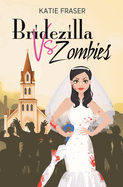 Bridezilla vs Zombies