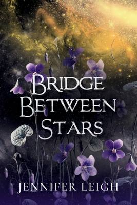 Bridge Between Stars - Leigh, Jennifer