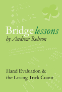 Bridge Lessons: Hand Evaluation & the Losing Trick Count - Robson Obe, MR Andrew M