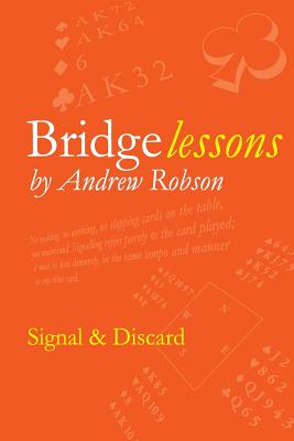 Bridge Lessons: Signal & Discard - Robson Obe, MR Andrew M