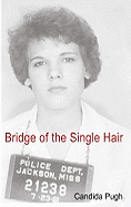 Bridge of the Single Hair
