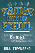 Bridge Out of School